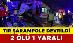 Tır şarampole devrildi: 2 ölü, 1 yaralı