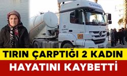 Tırın çarptığı 2 kadın hayatını kaybetti