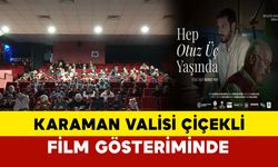 Vali Çiçekli, “Hep Otuz Üç Yaşında” Filminin Özel Gösterimine Katıldı