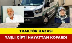 Yaşlı Çift Traktör Kazasında Öldü