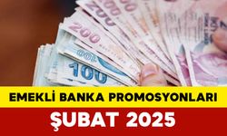 Emekli Banka Promosyonları Şubat 2025