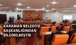 Karaman Belediye Başkanlığından Bildirilmiştir