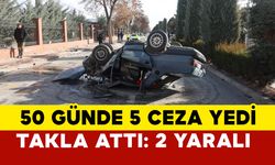Konya’da 50 Günde 5 Kez Ceza Alan Sürücü Takla Attı