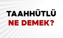 Taahhütlü Ne Demek?