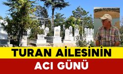 Turan Ailesinin Acı Günü