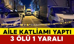 Avcılar’da aile katliamı: 3 ölü, 1 yaralı