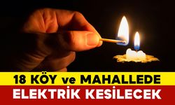 18 Köy ve Mahallede Kapsamlı Elektrik Kesintisi Yapılacak