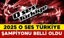 2025 O Ses Türkiye Şampiyonu Belli Oldu