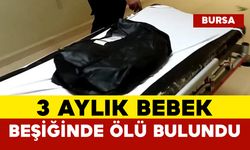 3 Aylık Bebek Beşiğinde Ölü Bulundu