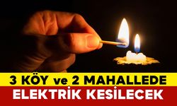 3 Köy ve 2 Mahallede Elektrik Kesilecek