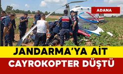 Adana’da Jandarma’ya ait cayrokopter düştü