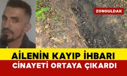 Ailenin kayıp ihbarı sonrası cinayet ortaya çıktı
