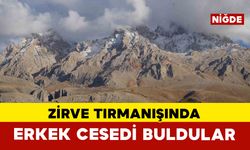 Aladağlar’da zirve tırmanışı yapan dağcılar erkek cesedi buldu