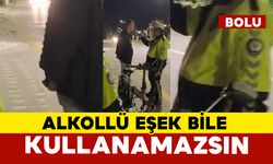 Alkollü eşek bile kullanamazsın