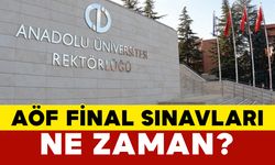 AÖF Final Sınavları Ne Zaman?