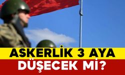 Askerlik 3 Aya Düşecek mi?