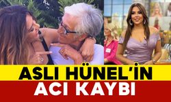 Aslı Hünel’in Acı Kaybı