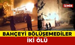 Bahçe sınırı tartışmasında kan aktı: 2 ölü
