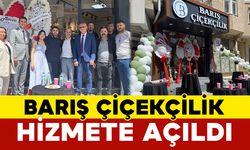 Barış Çiçekçilik Hizmete Açıldı