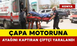 Çapa motoruna ayağını kaptıran çiftçi yaralandı