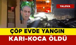 Çöp evde yangın: karı-koca öldü oğulları ağır yaralı
