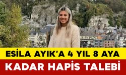 Esila Ayık’a 4 Yıl 8 Aya Kadar Hapis Talebi