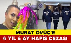 Fenomen Murat Övüç’e 4 yıl 6 aya kadar hapis talebi