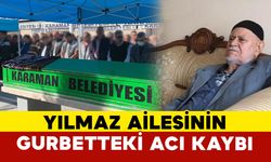 Gurbette Yaşayan Yılmaz Hayatını Kaybetti