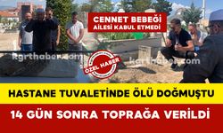 Hastane tuvaletinde ölü doğan “Cennet” bebek 14 gün sonra toprağa verildi