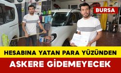 Hesabına Yatan Para Yüzünden Askere Gidemeyecek
