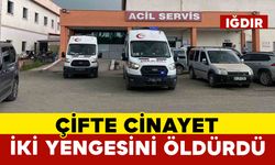 Iğdır’da çifte cinayet: İki yengesini öldürdü
