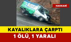 Kamyonet kayalıklara çarptı: 1 ölü, 1 yaralı