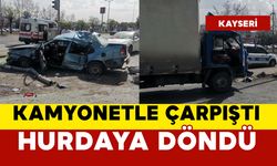Kamyonetle çarpışan otomobil hurdaya döndü