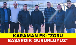 Karaman FK: “Zoru Başardık, Gururluyuz”