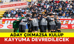Karaman FK'da Kritik Gün! Aday Çıkmazsa Kulüp Kayyuma Devredilecek