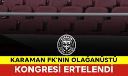 Karaman FK’nın Olağanüstü Kongresi Ertelendi