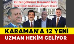 Karaman'a 12 yeni uzman hekim geliyor