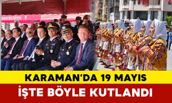 Karaman'da 19 Mayıs İşte Böyle Kutlandı