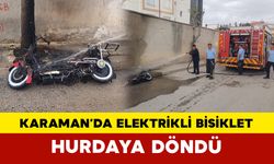 Karaman’da Elektrikli Bisiklet Yangını: Hurdaya Döndü