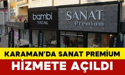 Karaman’da Lüks ve Zarafetin Yeni Adresi: Sanat Premium Hizmete Açıldı