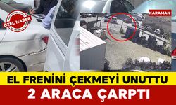 Karaman’da park halindeki aracın geri geri giderek 2 araca çarptığı an kamerada