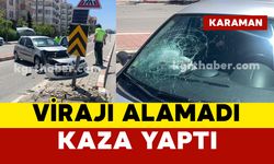 Karaman’da virajı alamayan otomobil kaza yaptı