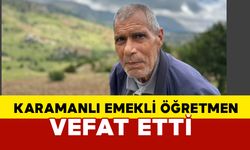 Karamanlı emekli öğretmen vefat etti: Yavuz ailesinin acı günü