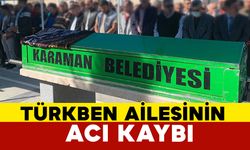 Karamanlı Türkben Vefat Etti