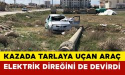 Kazada Tarlaya Uçan Araç Direği De Devirdi