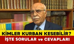 Kimler kurban kesebilir? İşte merak edilen soruların cevapları...