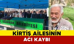 Kirtiş Ailesinin Acı Günü
