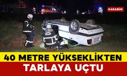 Kontrolden çıkan otomobil 40 metre yükseklikten tarlaya uçtu