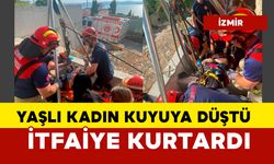 Kuyuya düşen yaşlı kadını itfaiye kurtardı