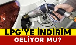 LPG’ye indirim geliyor mu?